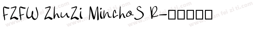 FZFW ZhuZi MinchoS R字体转换
